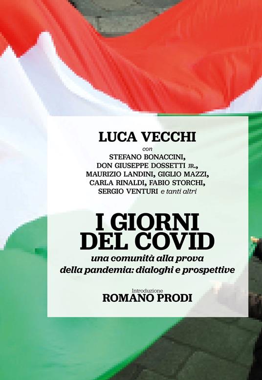 I giorni del Covid. Una comunità alla prova della pandemia: dialoghi e prospettive - Luca Vecchi - copertina