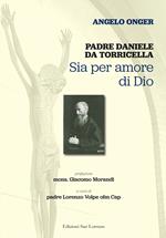 Padre Daniele da Torricella. Sia per amore di Dio