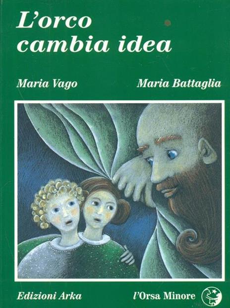 L' orco cambia idea - Maria Vago,Maria Battaglia - 4