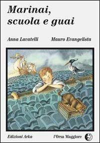 Marinai, scuola e guai - Anna Lavatelli,Mauro Evangelista - 6