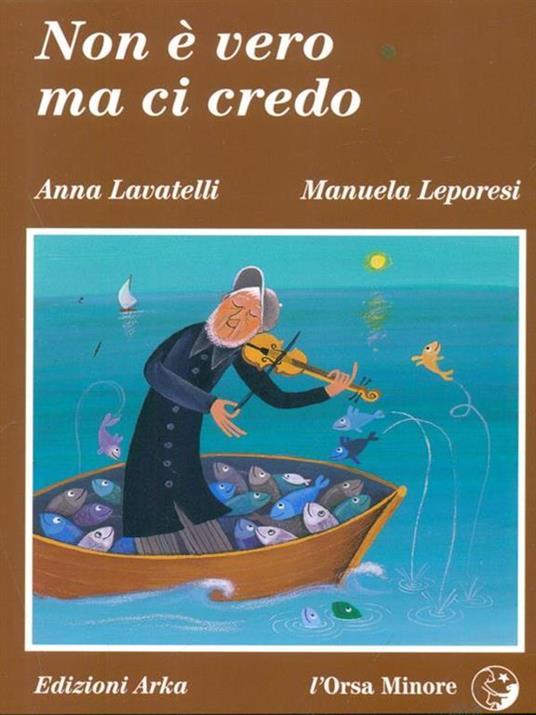 Non è vero ma ci credo - Anna Lavatelli,Manuela Leporesi - 6