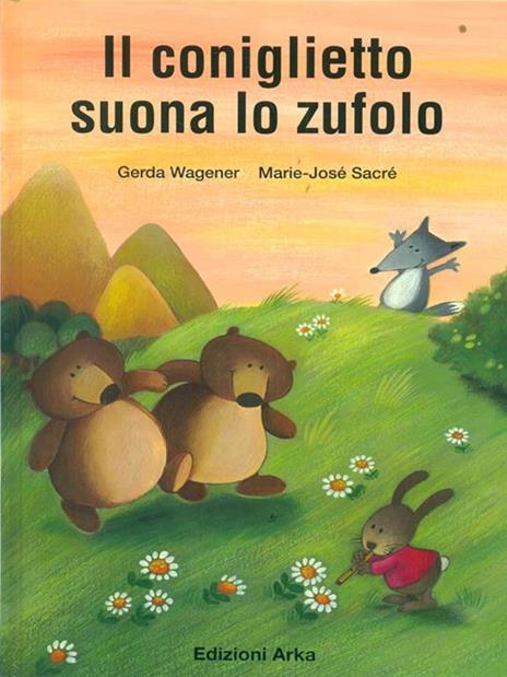 Il coniglietto suona lo zufolo - Gerda Wagener,Marie-José Sacré - 4