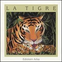 La tigre - Gaia Volpicelli,Patrizia La Porta - copertina