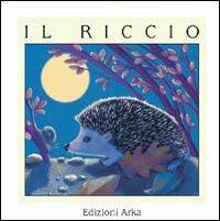 Il riccio - Gaia Volpicelli,Franca Trabacchi - copertina