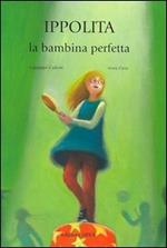 Ippolita, la bambina perfetta