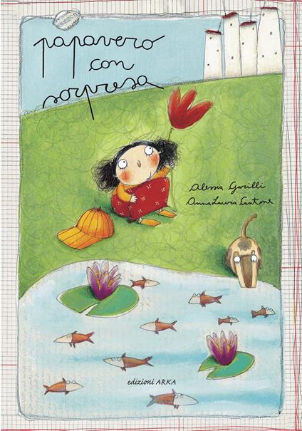 Papavero con sorpresa. Ediz. illustrata - Anna Laura Cantone,Alessia Garilli - copertina