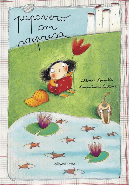 Papavero con sorpresa. Ediz. illustrata - Anna Laura Cantone,Alessia Garilli - copertina