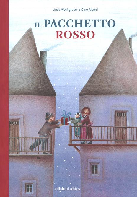 Il pacchetto rosso. Ediz. a colori - Linda Wolfsgruber,Gino Alberti - copertina