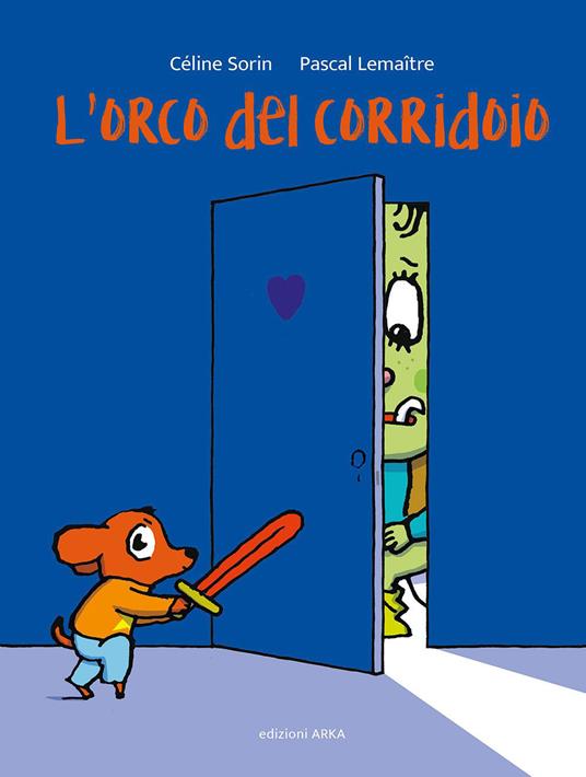 L'orco del corridoio. Ediz. a colori - Pascal Lemaitre - copertina