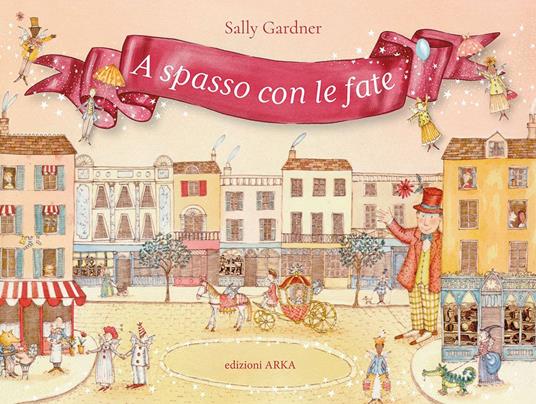 A spasso con le fate. Ediz. a colori - Sally Gardner - copertina