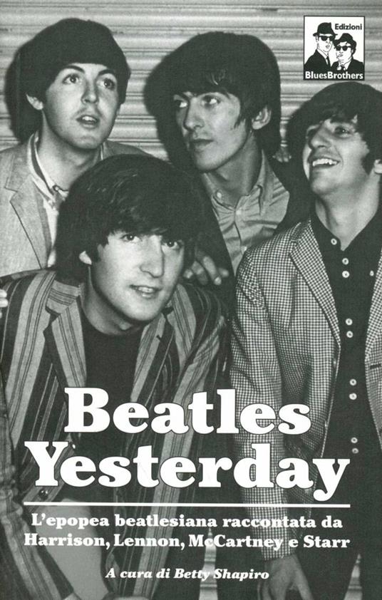 Yesterday: l'epopea dei Beatles nelle parole di McCartney, Lennon, Harrison e Starr - copertina