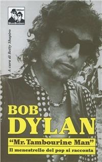 Bob Dylan. Mr Tambourine Man - copertina