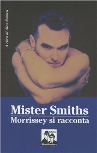 Mister Smiths. Morrissey si racconta - Rick Branford - copertina