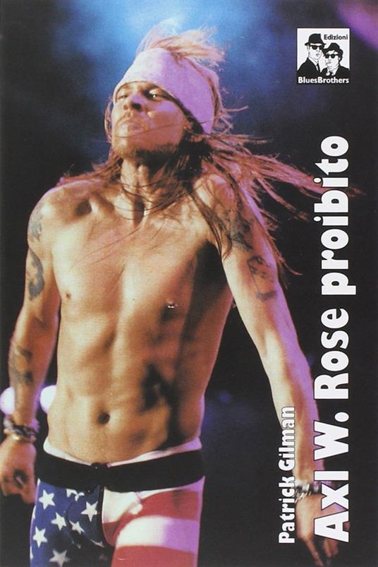 Axl. W. Rose proibito - Patrick Gilman - copertina