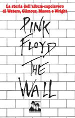 Pink Floyd. The Wall