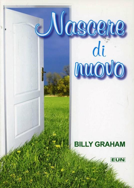 Nascere di nuovo - Billy Graham - copertina