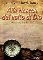 Alla ricerca del volto di Dio. Riflessioni sul libro dei Salmi