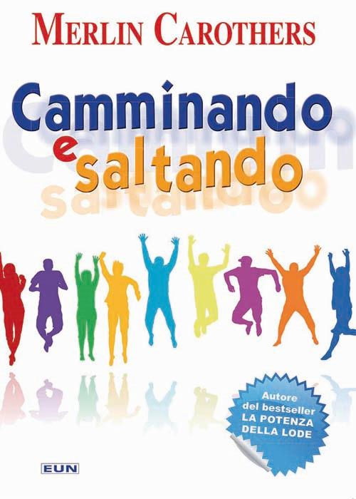 Camminando e saltando - Merlin Carothers - copertina