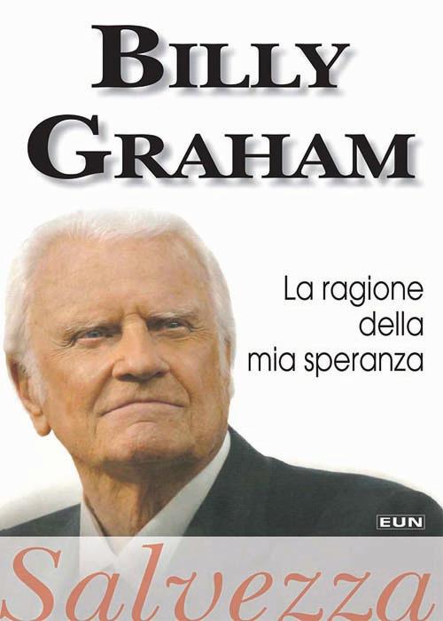 La ragione della mia speranza. Salvezza - Billy Graham - copertina