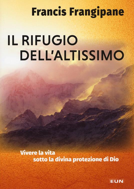 Il rifugio dell'altissimo - Francis Frangipane - copertina