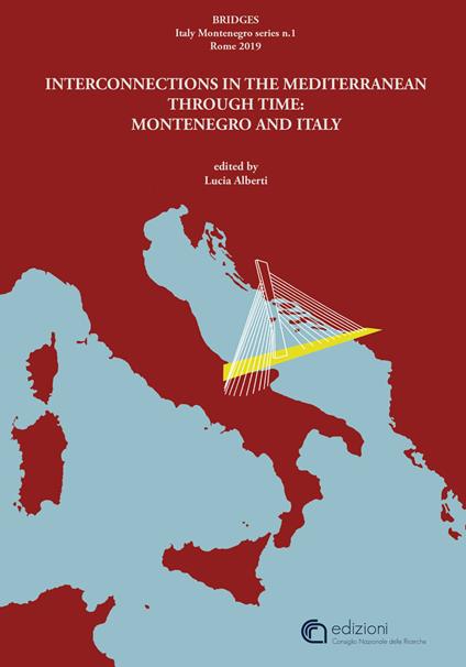 Bridges. Interconnections in the Mediterranean through time: Montenegro and Italy - copertina