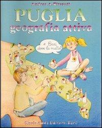 Puglia. Geografia attiva. Perché e come - Andrea A. Bissanti - copertina