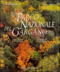 Il parco nazionale del Gargano - Antonio Sigismondi,Nicola Tedesco - copertina