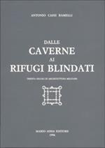 Dalle caverne ai rifugi blindati