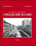 I favolosi anni '60 a Bari