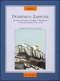 Domenico Zappone inviato speciale in Puglia e Basilicata. Scritti giornalistici (1955-1970) - copertina