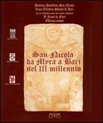 San Nicola da Myra a Bari nel terzo millennio. Catalogo della mostra (Bari, 1-12 maggio 2000)