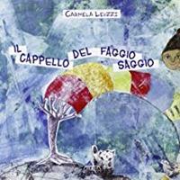 Il cappello del faggio saggio. Ediz. illustrata - Carmela Leuzzi - copertina