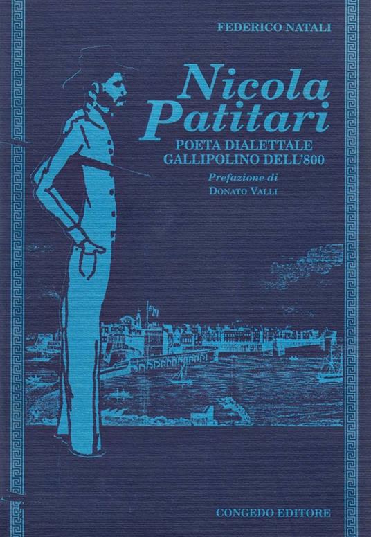Nicola Patitari. Poeta dialettale gallipolino - Federico Natali - Libro -  Congedo - Biblioteca di cultura pugliese | IBS