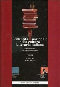 L' identità nazionale nella cultura letteraria italiana. Atti del 3º Congresso nazionale dell'ADI (Lecce-Otranto, 20-22 settembre 1999). Vol. 1 - copertina