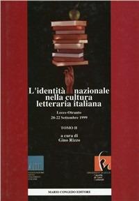 L' identità nazionale nella cultura letteraria italiana. Atti del 3º Congresso nazionale dell'ADI (Lecce-Otranto, 20-22 settembre 1999). Vol. 2 - copertina
