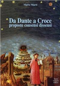 Da Dante a Croce. Proposte, consensi, dissensi - Mario Marti - copertina