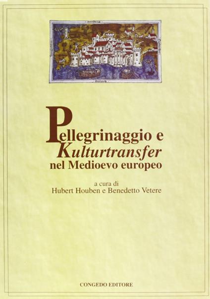 Pellegrinaggio e Kulturtranfer nel Medioevo europeo - copertina