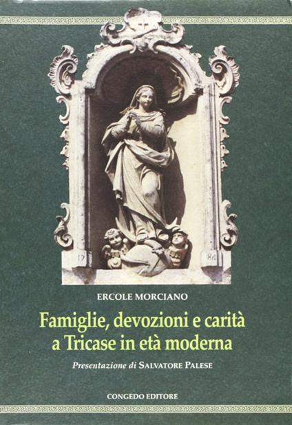 Famiglie, devozioni e carità a Tricase in età moderna - Ercole Morciano - copertina