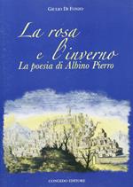 la rosa e l'inverno. La poesia di Albino Pierro