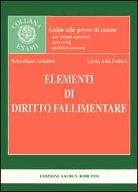 Elementi di diritto fallimentare - Sebastiano Galdino,Lucia A. Pollari - copertina