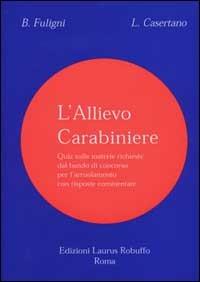 L' allievo carabiniere - Bruna Fuligni,Luigia Casertano - copertina