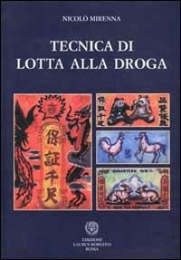 Tecnica di lotta alla droga - Nicolò Mirenna - copertina