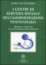 I centri di servizio sociale dell'amministrazione penitenziaria