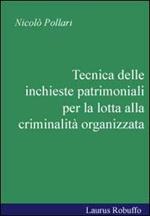 Tecnica delle inchieste patrimoniali per la lotta alla criminalità organizzata