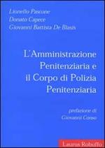 L' amministrazione penitenziaria e il corpo di polizia penitenziaria