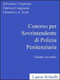 Concorso per sovrintendente di polizia penitenziaria. Vol. 2 - Salvatore Cirignotta,Patrizia Congusta,Domenico A. Scali - copertina