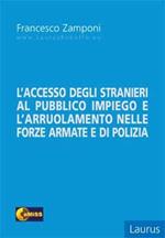 L' accesso degli stranieri al pubblico impiego e l'arruolamento nelle Forze Armate e di Polizia