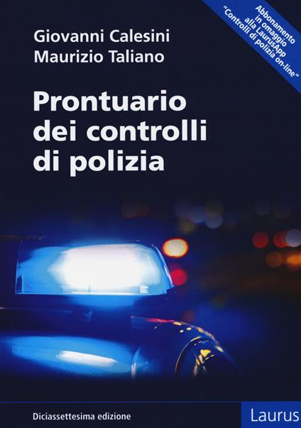 Prontuario dei controlli di polizia - Giovanni Calesini,Maurizio Taliano - copertina