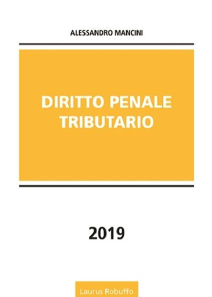 Diritto penale tributario - Alessandro Mancini - copertina