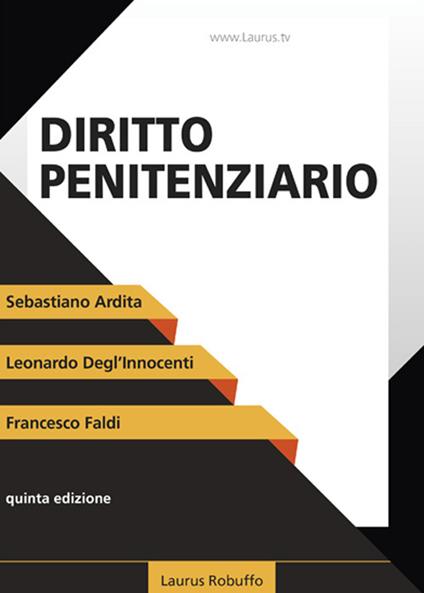 Diritto penitenziario - Sebastiano Ardita,Leonardo Degl'Innocenti,Francesco Faldi - copertina